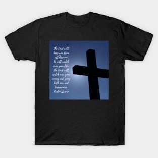 Psalm 121:7-8 The Lord will keep you from all harm T-Shirt